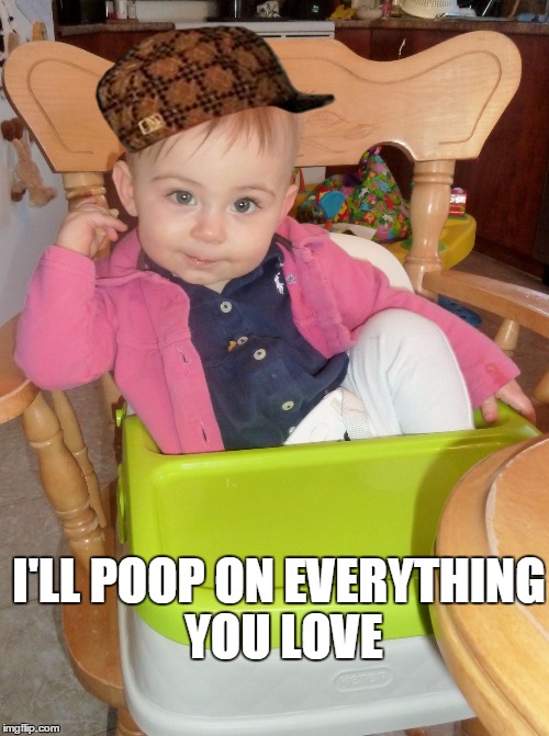 I'LL POOP ON EVERYTHING YOU LOVE | image tagged in nellie,scumbag | made w/ Imgflip meme maker