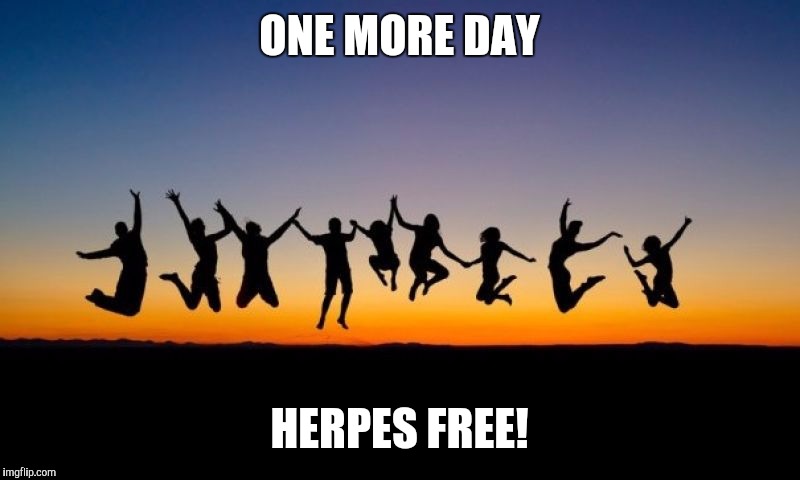 ONE MORE DAY HERPES FREE! | made w/ Imgflip meme maker