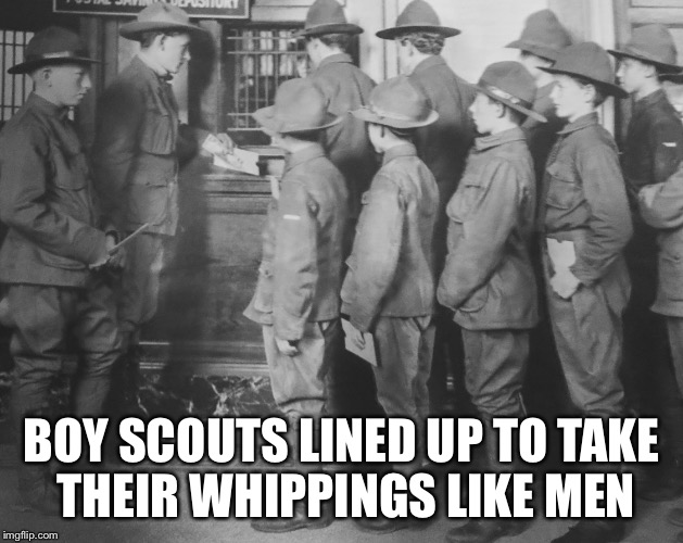 BOY SCOUTS 100 YEARS AGO | BOY SCOUTS LINED UP TO TAKE THEIR WHIPPINGS LIKE MEN | image tagged in boy scouts 100 years ago | made w/ Imgflip meme maker