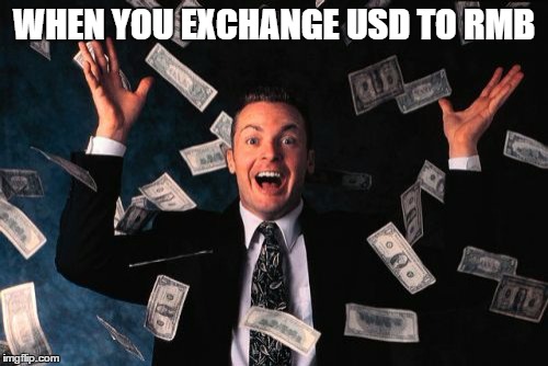 Money Man | WHEN YOU EXCHANGE USD TO RMB | image tagged in memes,money man,china | made w/ Imgflip meme maker