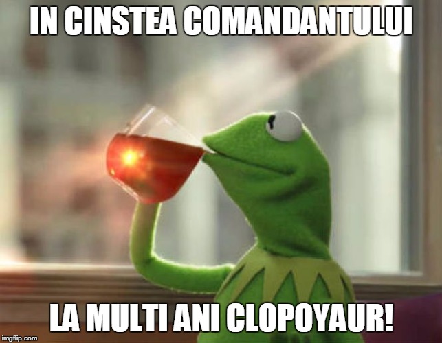 But That's None Of My Business (Neutral) Meme | IN CINSTEA COMANDANTULUI; LA MULTI ANI CLOPOYAUR! | image tagged in memes,but thats none of my business neutral | made w/ Imgflip meme maker