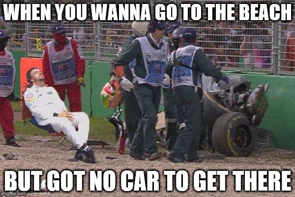 WHEN YOU WANNA GO TO THE BEACH; BUT GOT NO CAR TO GET THERE | image tagged in formula 1,memes | made w/ Imgflip meme maker