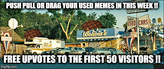 We're having a Giant Meme Sale and WE WON'T BE UNDERTROLLED..!! | PUSH PULL OR DRAG YOUR USED MEMES IN THIS WEEK !! FREE UPVOTES TO THE FIRST 50 VISITORS !! | image tagged in memes,sales,sale,reposts,repost,scumbag hat | made w/ Imgflip meme maker