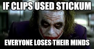 IF CLIPS USED STICKUM; EVERYONE LOSES THEIR MINDS | image tagged in joker | made w/ Imgflip meme maker