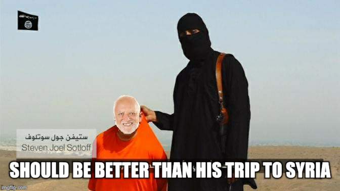 isis member with harold | SHOULD BE BETTER THAN HIS TRIP TO SYRIA | image tagged in isis member with harold | made w/ Imgflip meme maker