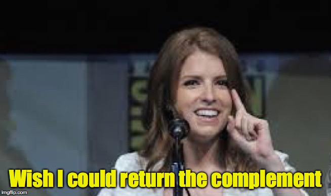 Condescending Anna | Wish I could return the complement | image tagged in condescending anna | made w/ Imgflip meme maker