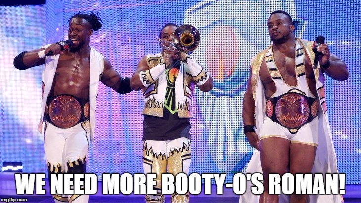 WE NEED MORE BOOTY-O'S ROMAN! | made w/ Imgflip meme maker