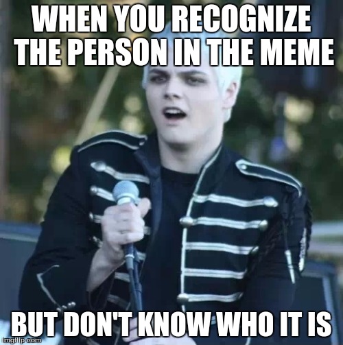 Disgusted Gerard | WHEN YOU RECOGNIZE THE PERSON IN THE MEME BUT DON'T KNOW WHO IT IS | image tagged in disgusted gerard | made w/ Imgflip meme maker