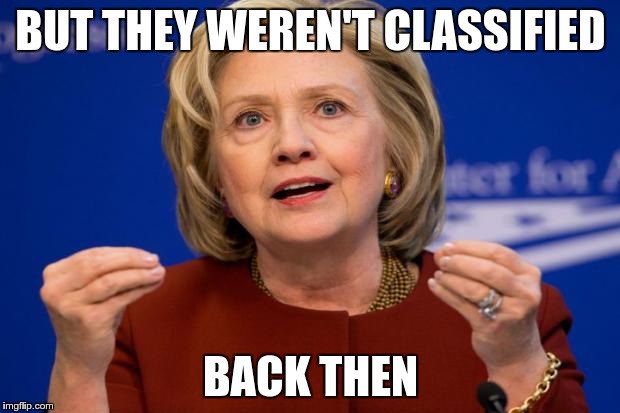 BUT THEY WEREN'T CLASSIFIED BACK THEN | made w/ Imgflip meme maker