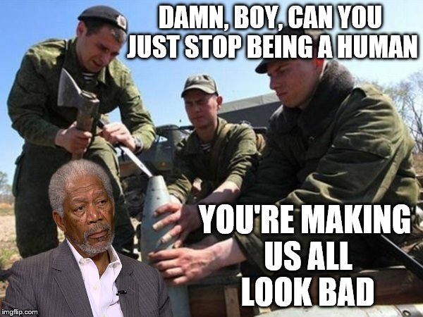 DAMN, BOY, CAN YOU JUST STOP BEING A HUMAN; YOU'RE MAKING US ALL LOOK BAD | made w/ Imgflip meme maker