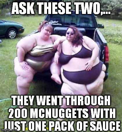 ASK THESE TWO,... THEY WENT THROUGH 200 MCNUGGETS WITH JUST ONE PACK OF SAUCE | made w/ Imgflip meme maker