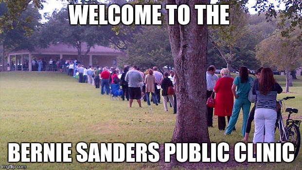 WELCOME TO THE BERNIE SANDERS PUBLIC CLINIC | made w/ Imgflip meme maker