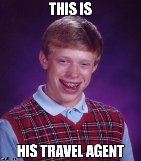 THIS IS HIS TRAVEL AGENT | made w/ Imgflip meme maker