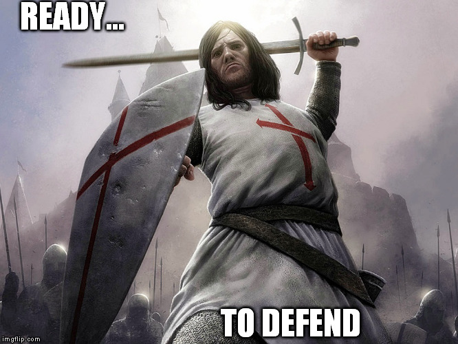 READY... TO DEFEND | made w/ Imgflip meme maker