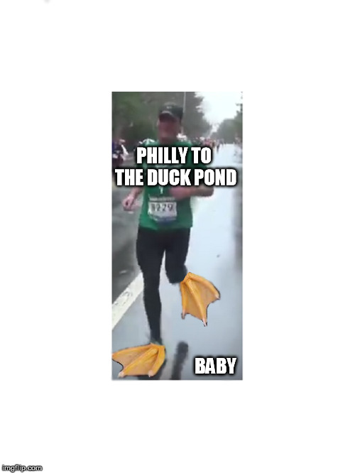 PHILLY TO THE DUCK POND; BABY | made w/ Imgflip meme maker