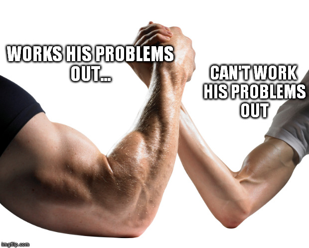 WORKS HIS PROBLEMS OUT... CAN'T WORK HIS PROBLEMS OUT | made w/ Imgflip meme maker