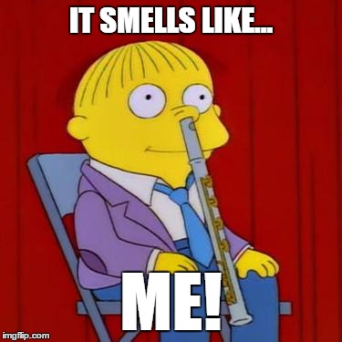 Ralph smells his flute | IT SMELLS LIKE... ME! | image tagged in ralph wiggum flute | made w/ Imgflip meme maker