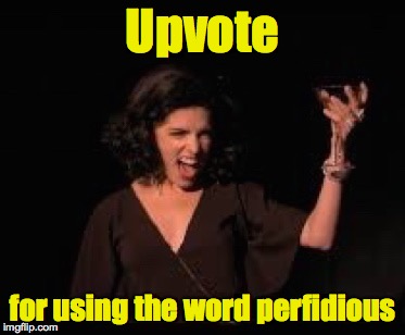 Anna Kendrick Cheers | Upvote for using the word perfidious | image tagged in anna kendrick cheers | made w/ Imgflip meme maker