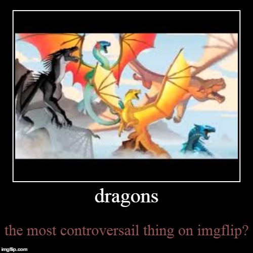 i don't think so | image tagged in funny,demotivationals,dragon guy,dragons,wof,starflight the nightwing | made w/ Imgflip demotivational maker