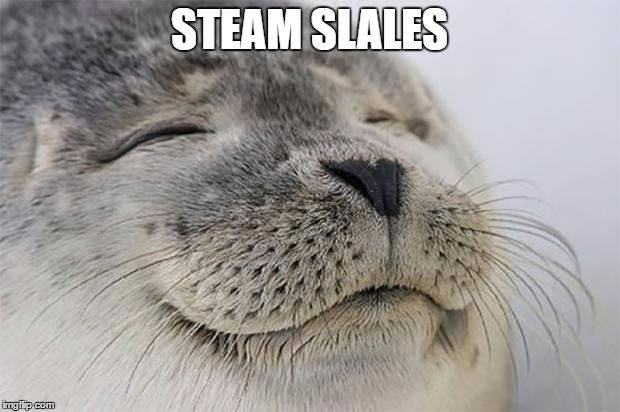 Satisfied Seal | STEAM SLALES | image tagged in memes,satisfied seal | made w/ Imgflip meme maker