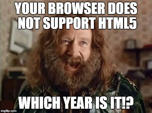 Image result for browser html5 meme