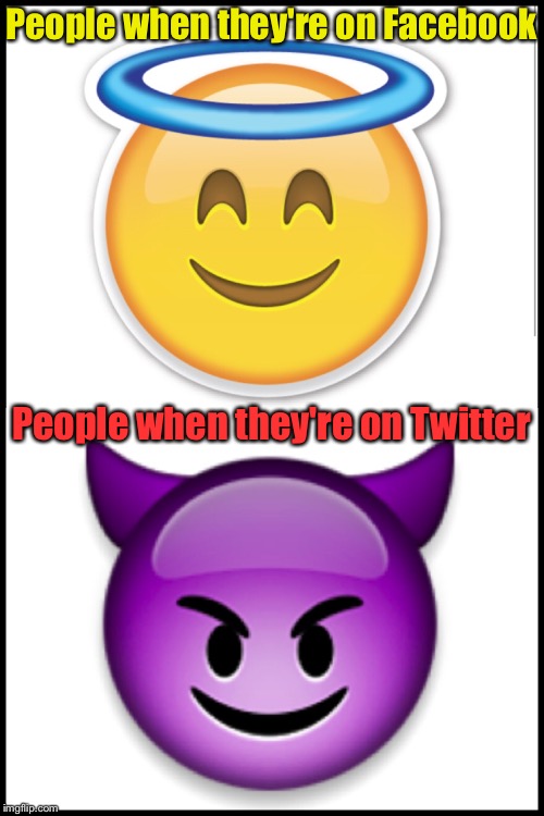 Facebook Behavior vs. Twitter Behavior | People when they're on Facebook; People when they're on Twitter | image tagged in memes,funny,facebook,twitter,funny memes | made w/ Imgflip meme maker