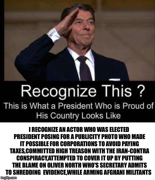 The republican Ronald Reagan trickle-down for profit politician - Imgflip