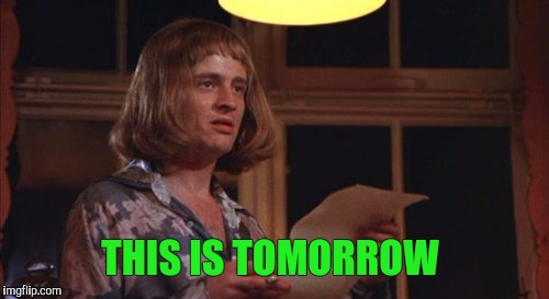 This is tomorrow  | THIS IS TOMORROW | image tagged in john paul jones,jonesy,led zeppelin,this is tomorrow | made w/ Imgflip meme maker