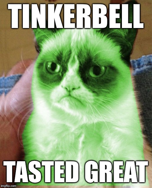 TINKERBELL TASTED GREAT | made w/ Imgflip meme maker