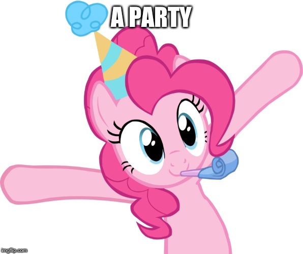 A PARTY | made w/ Imgflip meme maker