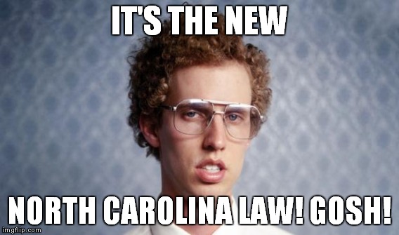 IT'S THE NEW NORTH CAROLINA LAW! GOSH! | made w/ Imgflip meme maker