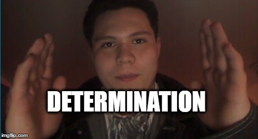 Ichigo Says "Stay Determined" | DETERMINATION | image tagged in determination,determined,undertale,kill,your,self | made w/ Imgflip meme maker