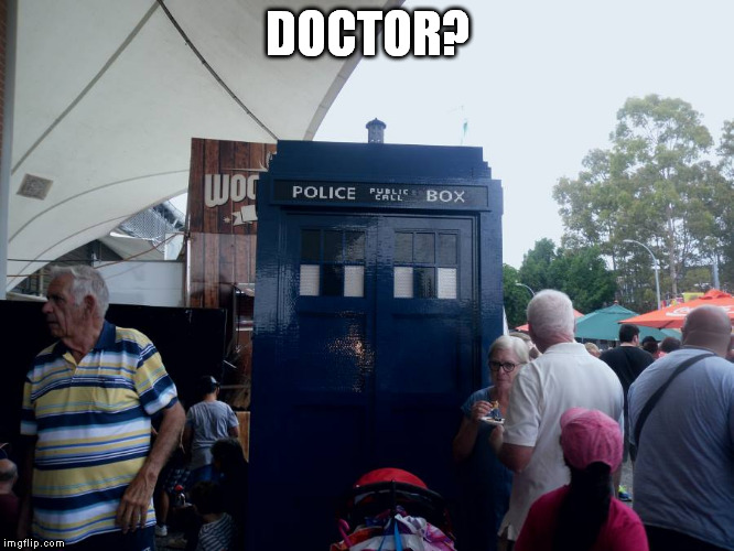 Doctor? | DOCTOR? | image tagged in doctor who,funny | made w/ Imgflip meme maker