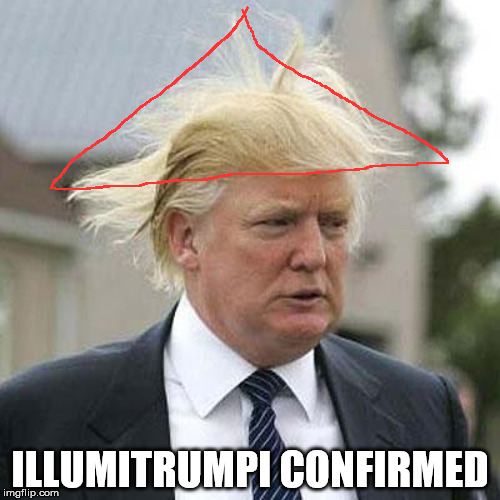 ILLUMITRUMPI CONFIRMED | made w/ Imgflip meme maker