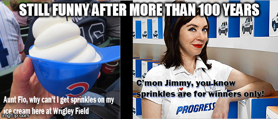 sprinkles | STILL FUNNY AFTER MORE THAN 100 YEARS | image tagged in sprinkles | made w/ Imgflip meme maker