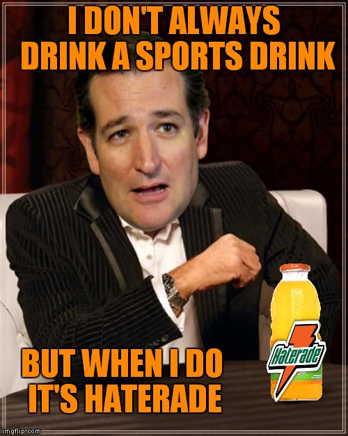 It makes plants grow! | I DON'T ALWAYS DRINK A SPORTS DRINK; BUT WHEN I DO IT'S HATERADE | image tagged in memes,the most interesting man in the world | made w/ Imgflip meme maker