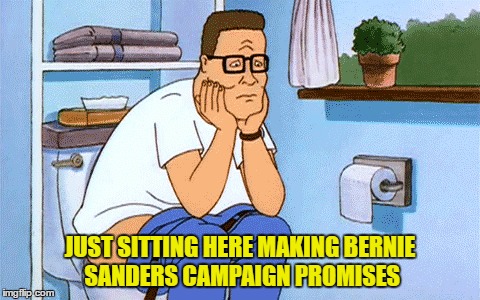 JUST SITTING HERE MAKING BERNIE SANDERS CAMPAIGN PROMISES | made w/ Imgflip meme maker