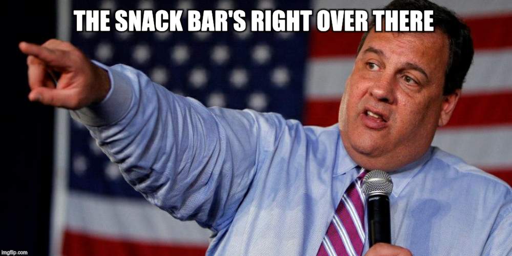 THE SNACK BAR'S RIGHT OVER THERE | image tagged in christie pointing | made w/ Imgflip meme maker