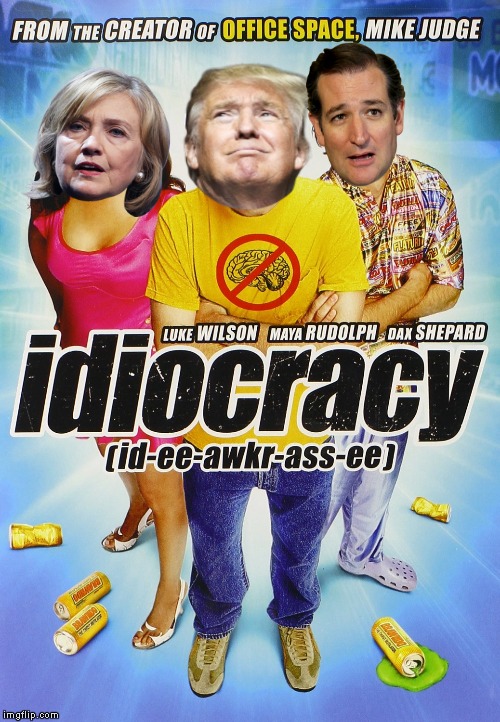 Some pictures say it all... | image tagged in politics,idiocracy | made w/ Imgflip meme maker