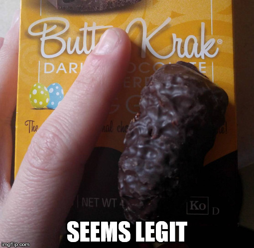 Looks & Sounds Delicious | SEEMS LEGIT | image tagged in candy,butt,crack | made w/ Imgflip meme maker