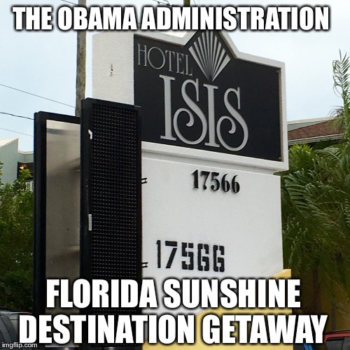 What A Lame F-cking Duck  | THE OBAMA ADMINISTRATION; FLORIDA SUNSHINE DESTINATION GETAWAY | image tagged in isis,hotel,obama,democrats,florida,sunshine | made w/ Imgflip meme maker