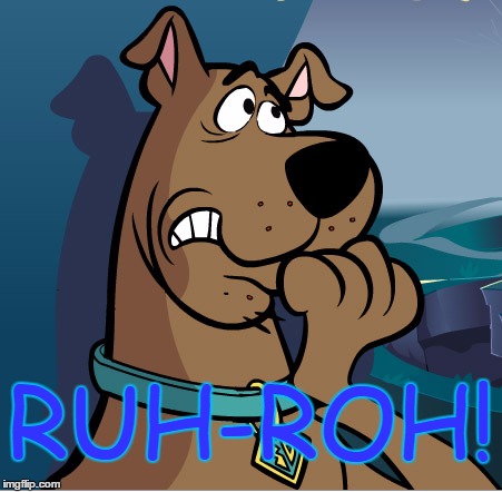 RUH-ROH! | made w/ Imgflip meme maker