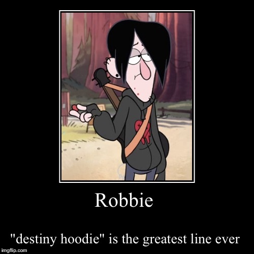 Destiny Hoodie  | image tagged in funny,demotivationals,gravity falls | made w/ Imgflip demotivational maker