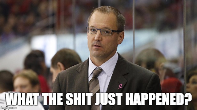 WHAT THE SHIT JUST HAPPENED? | image tagged in hockey,dan bylsma | made w/ Imgflip meme maker