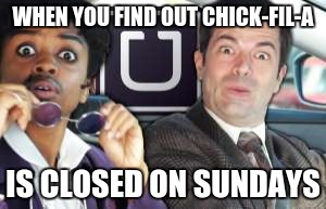 WHEN YOU FIND OUT CHICK-FIL-A; IS CLOSED ON SUNDAYS | image tagged in holyjpg | made w/ Imgflip meme maker