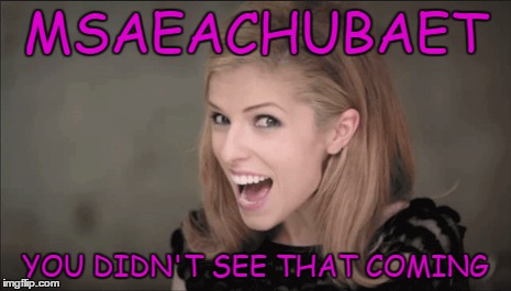 MSAEACHUBAET YOU DIDN'T SEE THAT COMING | made w/ Imgflip meme maker
