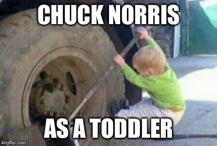 CAA | CHUCK NORRIS AS A TODDLER | image tagged in caa | made w/ Imgflip meme maker