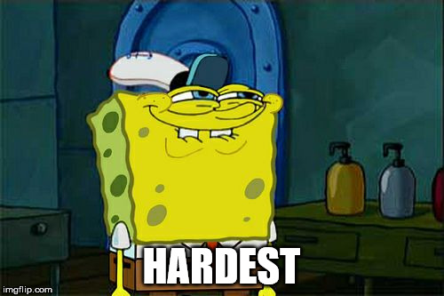 Don't You Squidward Meme | HARDEST | image tagged in memes,dont you squidward | made w/ Imgflip meme maker