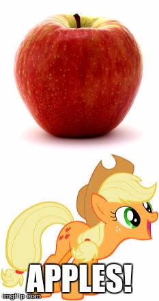 Applejack loves her apples! | APPLES! | image tagged in apple,applejack,applejack says something,memes | made w/ Imgflip meme maker