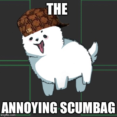 Annoying dog is a meme scum | THE; ANNOYING SCUMBAG | image tagged in dog,undertale,scumbag | made w/ Imgflip meme maker